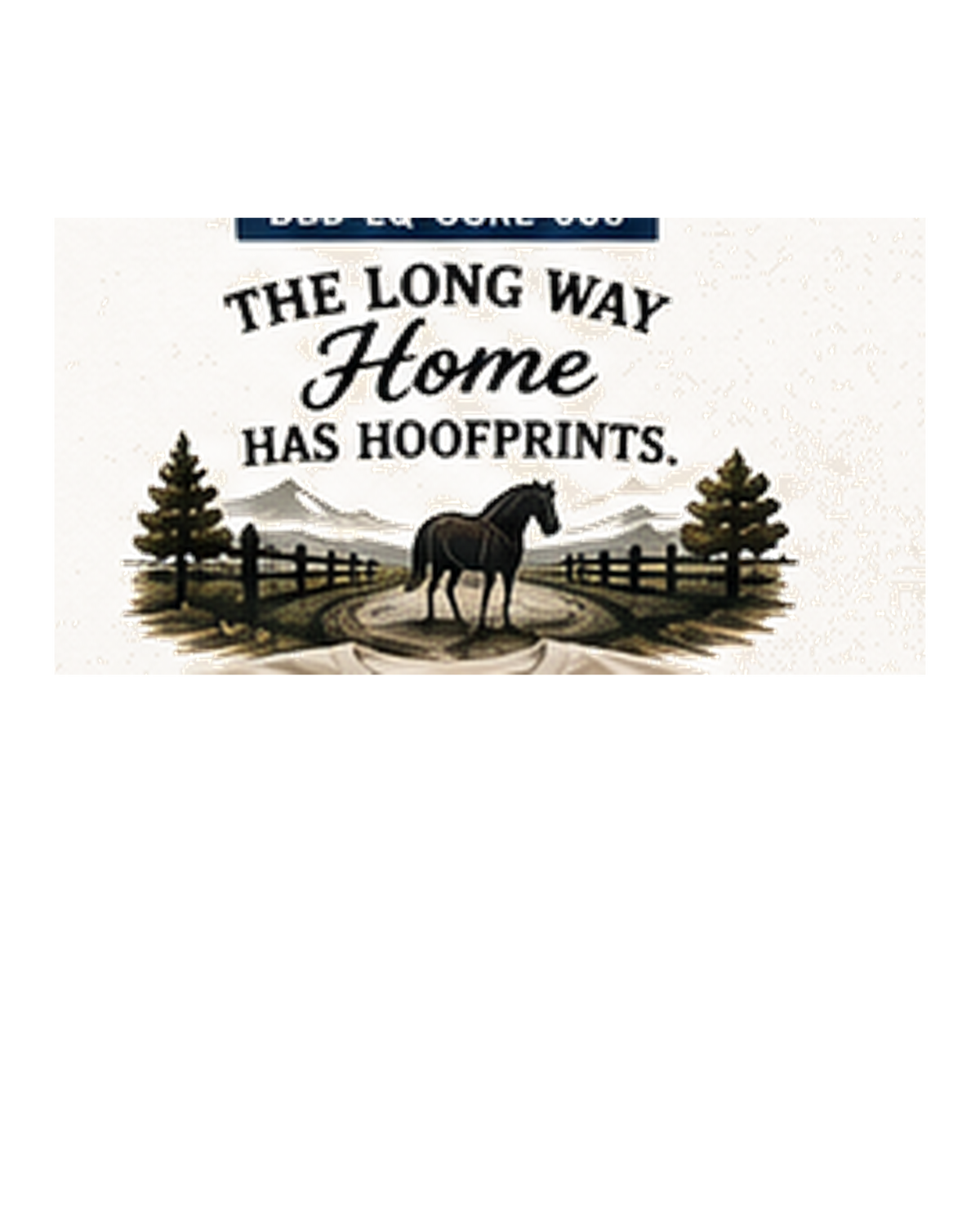 The Long Way Home Has Hoofprints standalone artwork