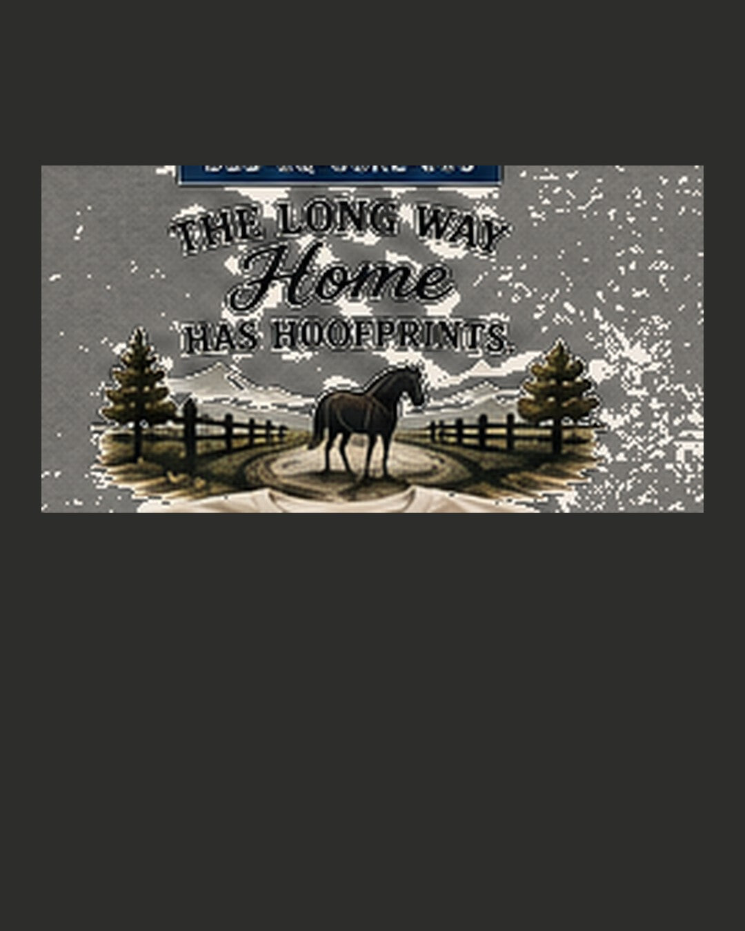 The Long Way Home Has Hoofprints graphic tee in Pepper or Soft Charcoal